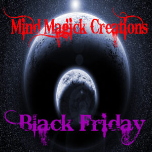 Mind Magick Creations: Black Friday