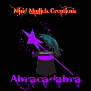 Mind Magick Creations: Abracadabra