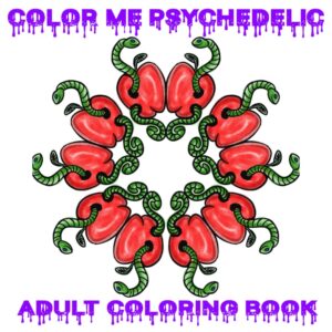 Color Me Psychedelic: Adult Coloring Book