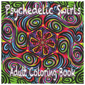 Psychedelic Swirls: Adult Coloring book