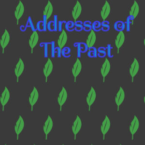 Addresses of the Past