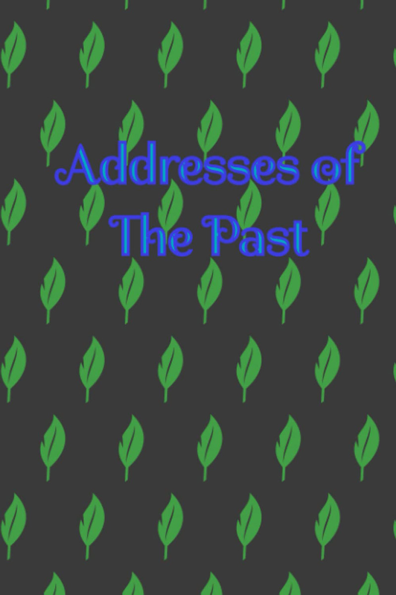 Addresses of the Past