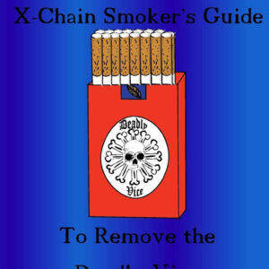 The X-chain Smoker's Guide to Remove the Deadly Vice